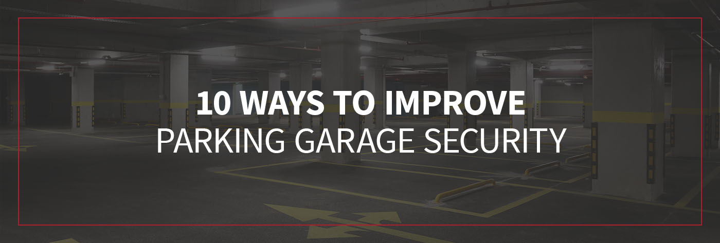 10-Ways-Improve-Parking-Garage-Security