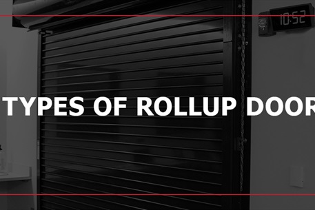 01-4-Types-of-Rollup-Doors 4 Types of Rollup Doors