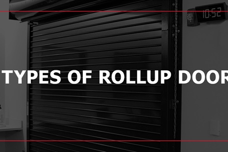 4 Types of Rollup Doors