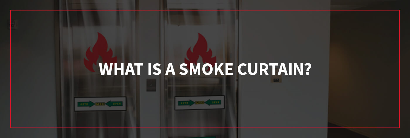 What Is a Smoke Curtain?