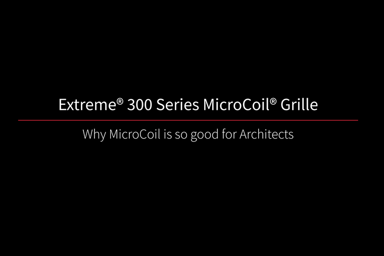 Extreme 300 MicroCoil Architects