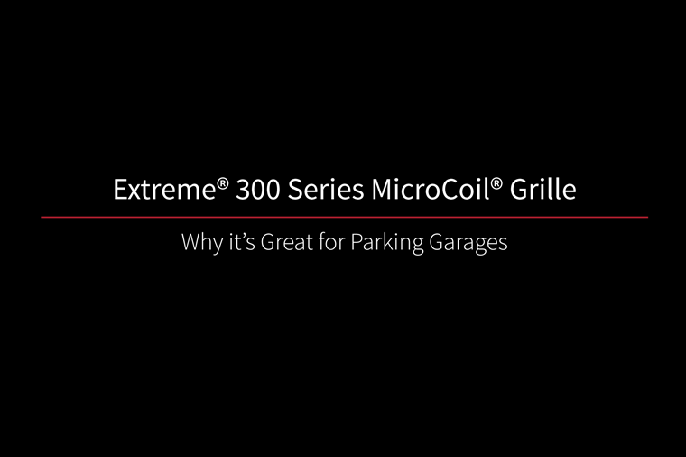 Extreme 300 MicroCoil Great for Parking Garages