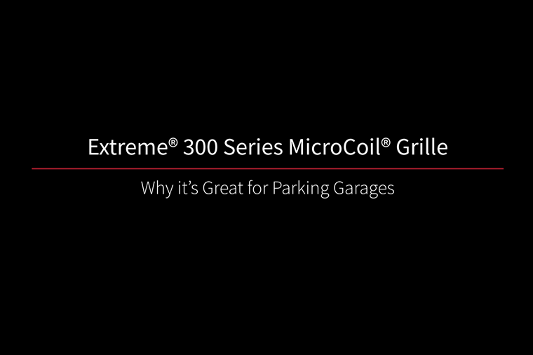 Extreme 300 MicroCoil Grill Why it's Great for Parking Garages