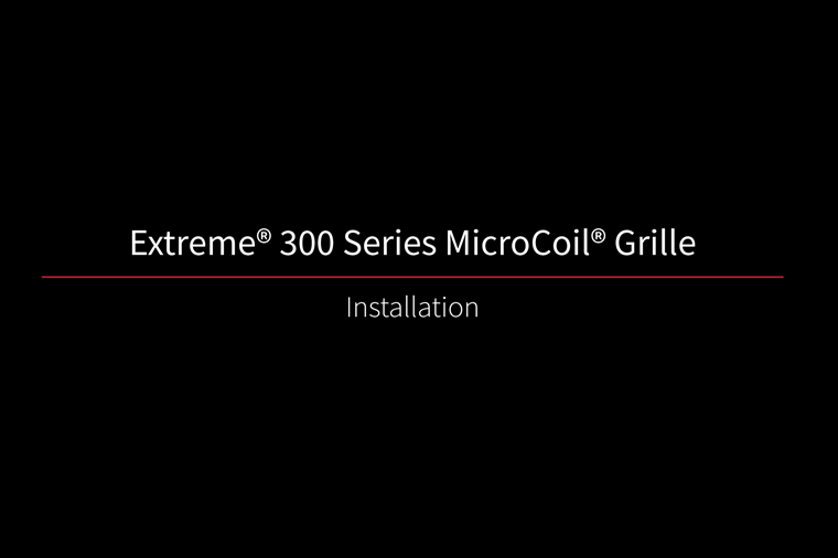 Extreme 300 MicroCoil Installation