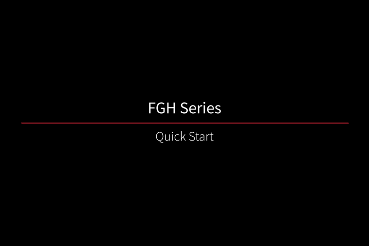 FGH Series - QuickStart