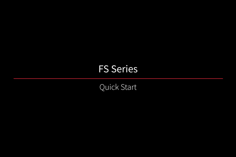 FS Series - QuickStart