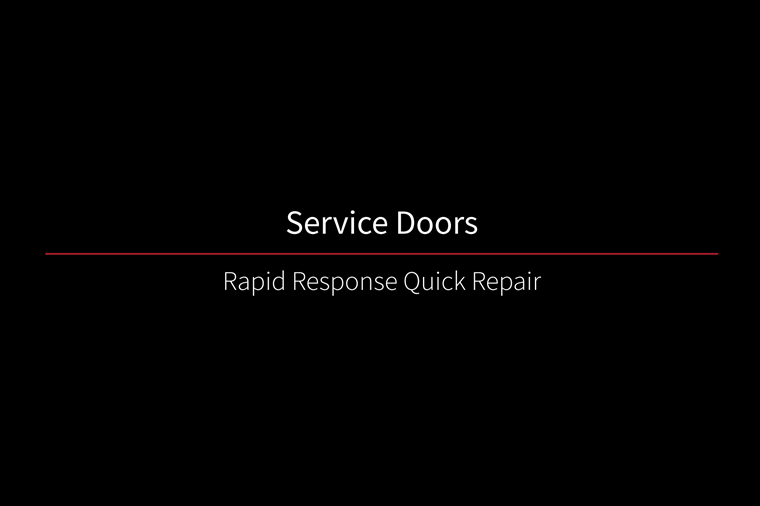 Service Door Rapid Response Quick Repair