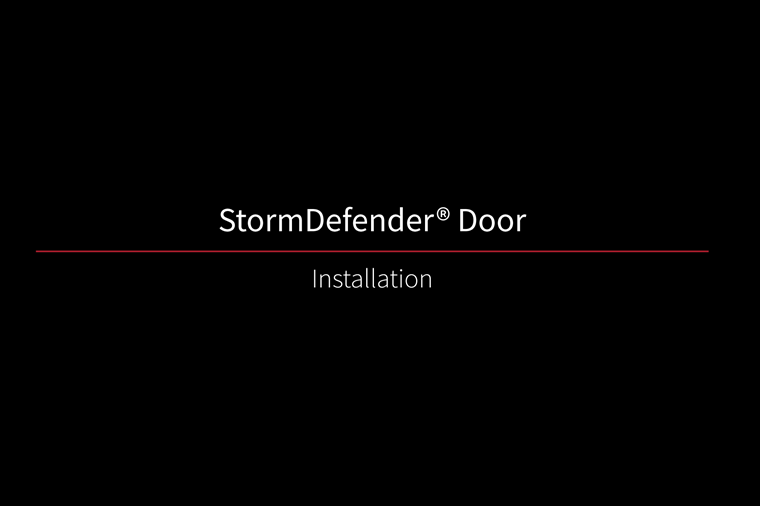 StormDefender Door Installation